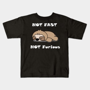 NOT FAST NOT FURIOUS Kids T-Shirt